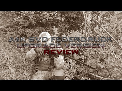 A&K SVD Federdruck Upgrade Version Review - Powered by Airsoft Team Raptor
